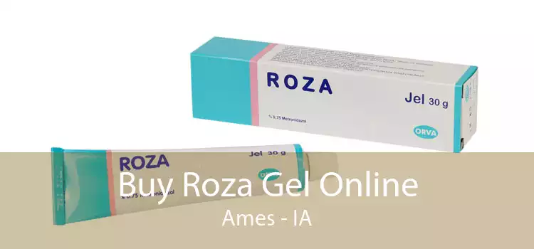 Buy Roza Gel Online Ames - IA