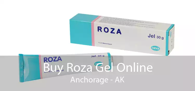 Buy Roza Gel Online Anchorage - AK