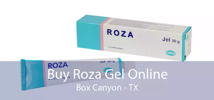 Buy Roza Gel Online Box Canyon - TX