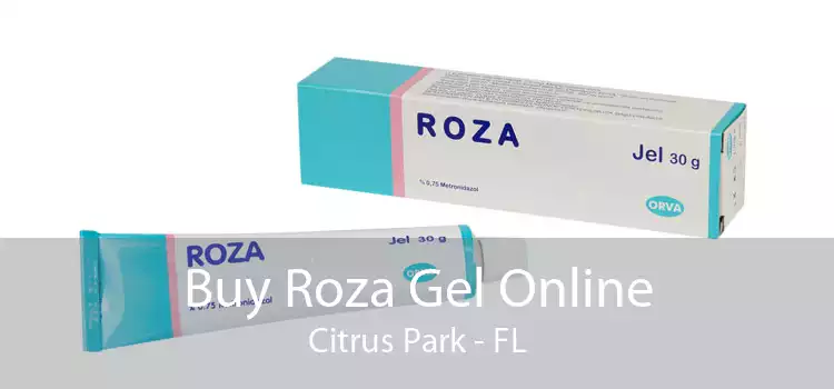 Buy Roza Gel Online Citrus Park - FL
