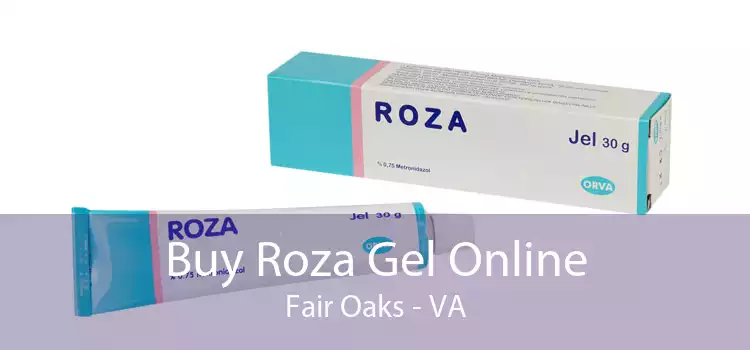 Buy Roza Gel Online Fair Oaks - VA